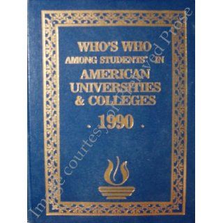 Who's Who Among Students in American Universities & Colleges, 1990 9789990678024 Books