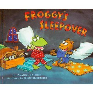 Froggy's Sleepover Jonathan London, Frank Remkiewicz 9780142407509 Books