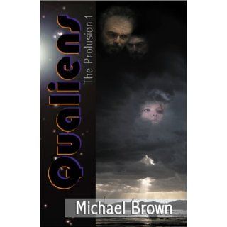 Qualiens The Prolusion I Michael Brown 9780738819792 Books