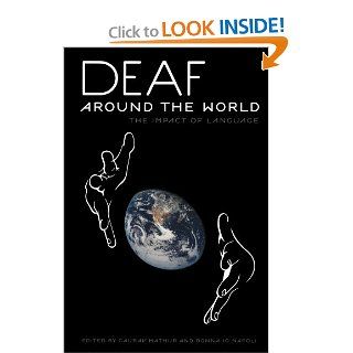 Deaf around the World The Impact of Language (9780199732531) Gaurav Mathur, Donna Jo Napoli Books