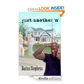 Just Another 'n'   Just Another Nigger / Just Another Nigga   Kindle edition by Darius Stephens. Mystery, Thriller & Suspense Kindle eBooks @ .
