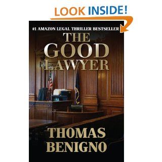 The Good Lawyer A Novel eBook Thomas  Benigno Kindle Store