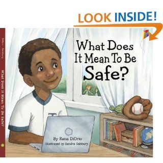 What Does It Mean To Be Safe? (What Does It Mean?) eBook Rana DiOrio, Sandra Salsbury Kindle Store