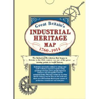 Great Britain's Industrial Heritage Map 1790 1914 Over 600 Locations That Became Centers of Production, Manufacture and Enterprise, Folded in Wallet Edward Allhusen 9781873590737 Books