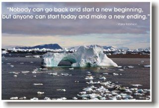 "Nobody Can Go Back and Start a New Beginning, Anyone Can Start Today and Make a New Ending" Maria Robinson   Classroom Motivational Poster  Prints  