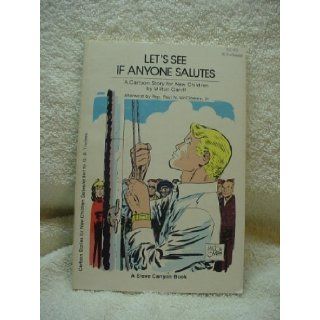 Let's see if anyone salutes A cartoon story for new children  a Steve Canyon book (Cartoon stories for new children) Milton Arthur Caniff 9780836206395 Books