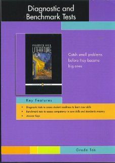 Diagnostic and Benchmark Tests, Grade Ten, Prentice Hall Literature, Penguin Edition (Catch small problems before they become big ones, Key features diagnostic tests to assess student readiness to learn new skills; benchmark tests to assess competency in 