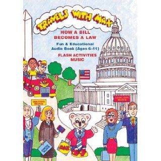 Travels with MAX How a Bill Becomes a Law Nancy Ann Van Wie 9781888575293 Books