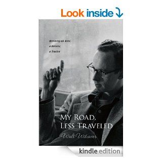 My Road, Less Traveled  Becoming an Actor, a Director, a Teacher eBook Walt Witcover Kindle Store