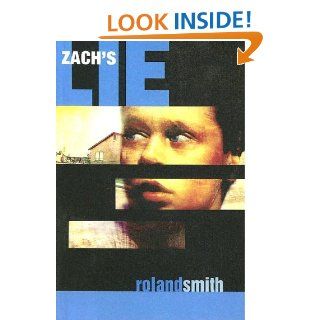 Zach's Lie Roland Smith 9780606292627 Books