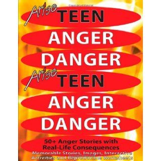 Life Skills Curriculum ARISE Books for Teens Teen, Anger, Danger Edmund Benson, Susan Benson 9781586144043 Books
