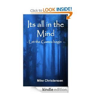 Let the games begin (Its all in the mind Book 1) eBook Mike Christensen Kindle Store