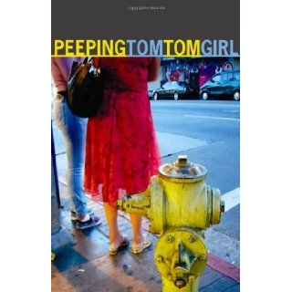 Peeping Tom Tom Girl Marisela Norte 9780981602035 Books