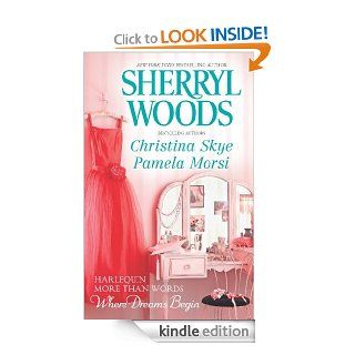 More Than Words, Where Dreams Begin Black Tie and PromisesSafely HomeDaffodils in Spring (Harlequin More Than Words) eBook Sherryl Woods, Christina Skye, Pamela Morsi Kindle Store