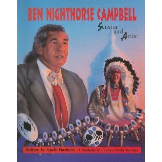 BEN NIGHTHORSE CAMPBELL, SINGLE COPY, SOFTCOVER, BEGINNING BIOGRAPHIES (Beginning Biographies Native Americans) (9780813657639) MODERN CURRICULUM PRESS Books