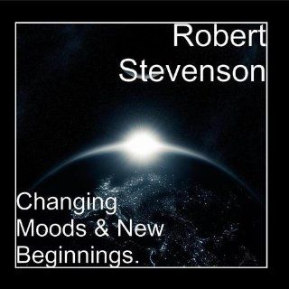 Changing Moods & New Beginnings. Music