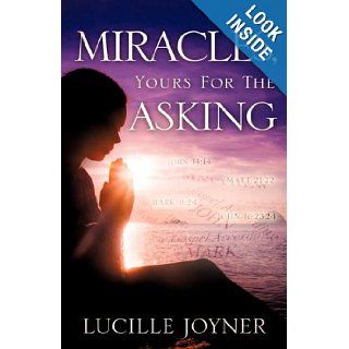 Miracles, Yours For The Asking Lucille Joyner 9781612157887 Books