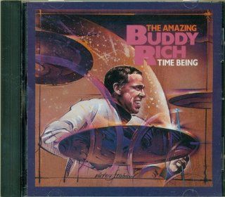 The Amazing Buddy Rich  Time Being Music