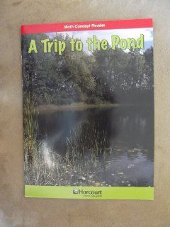 Trip to the Pond, Below level Reader Grade 3 Harcourt School Publishers Math (Hsp Math 09) Hsp 9780153602986 Books