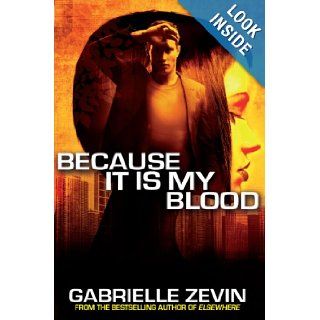 Because It Is My Blood Gabrielle Zevin 9780330537902 Books