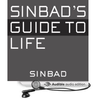 Sinbad's Guide to Life Because I Know Everything (Audible Audio Edition) Sinbad Books