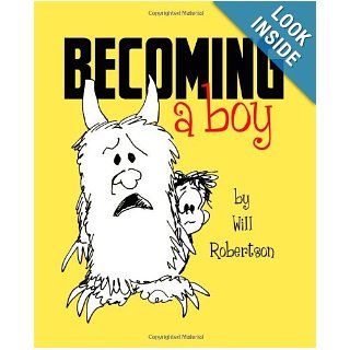 Becoming A Boy Will Robertson 9781467979306 Books