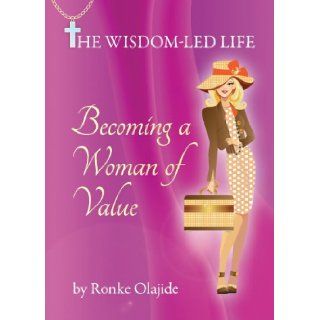 Becoming a Woman of Value Ronke Olajide 9780957380981 Books