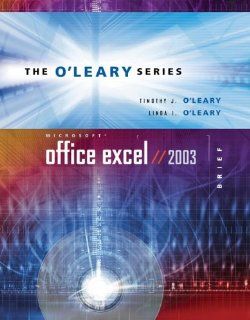 O'Leary Series Microsoft Excel 2003 Brief with Student Data File CD Timothy O'Leary, Linda O'Leary 9780072939194 Books