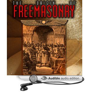 The Origin of Freemasonry Where Did it All Begin (Audible Audio Edition) David Harrison Books