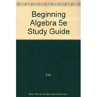 Beginning Algebra 5e Study Guide Lial 9780673188496 Books