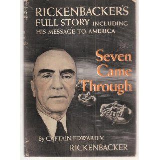 Seven came through Rickenbacker's full story Eddie Rickenbacker Books