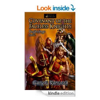 Covenant of the Faceless Knights Book 2 (Realm of Ashenclaw, Beginnings)   Kindle edition by Gary F. Vanucci, Stephanie Dagg, William Kenney. Science Fiction & Fantasy Kindle eBooks @ .