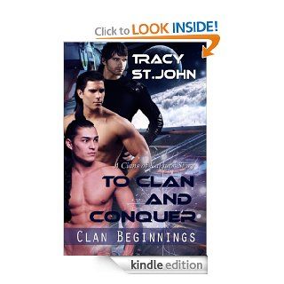 To Clan and Conquer (Clan Beginnings) eBook Tracy St. John Kindle Store