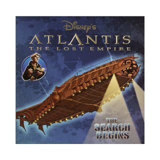 The Search Begins (Disney's Atlantis The Lost Empire) Disney 9780736410816 Books