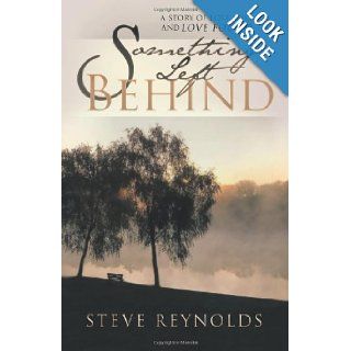 Something Left Behind Steve Reynolds 9781426916427 Books