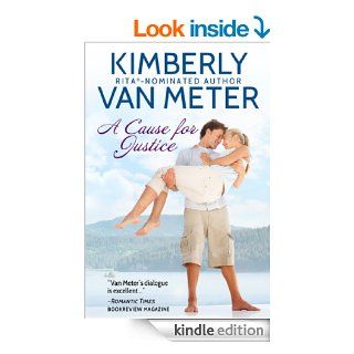 A Cause For Justice (Contemporary romance)   Kindle edition by Kimberly Van Meter. Literature & Fiction Kindle eBooks @ .