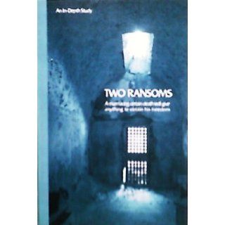 Two Ransoms   A man facing certain death will give anything to obtain his freedom   An In Depth Study Parchment Press Books