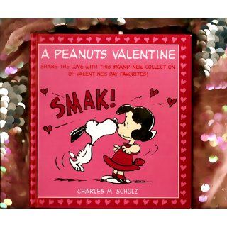A Peanuts Valentine Charles M. Schulz 9780345459411 Books
