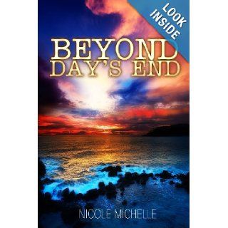 Beyond Day's End (9780615783680) Nicole Michelle Books