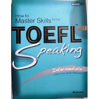 How to Master Skills for the TOEFL iBT   Speaking   Intermediate + (3) Audio CD's Will Link, Stephen Poirier Michael A. Putlack 9788959952342 Books