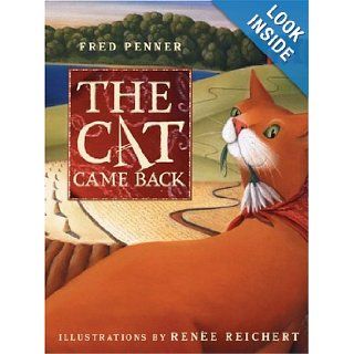 The Cat Came Back Fred Penner, Renee Reichert 9781596430303 Books