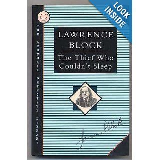 The Thief Who Couldn't Sleep (Armchair Detective Library) Lawrence Block 9781562870645 Books