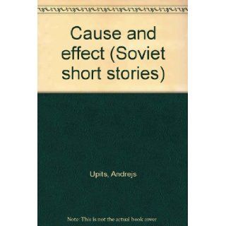 Cause and effect (Soviet short stories) Andrejs Upits Books