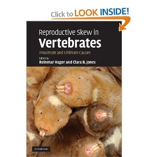 Reproductive Skew in Vertebrates Proximate and Ultimate Causes (9781107019898) Reinmar Hager, Clara B. Jones Books