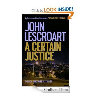 A Certain Justice (Standalone) eBook John Lescroart Kindle Store