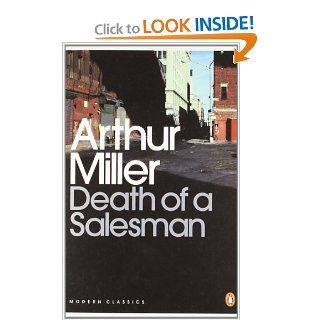 Death of a Salesman Certain Private Conversations in Two Acts, and a Requiem (Penguin Modern Classics) (9780141182742) Arthur Miller Books