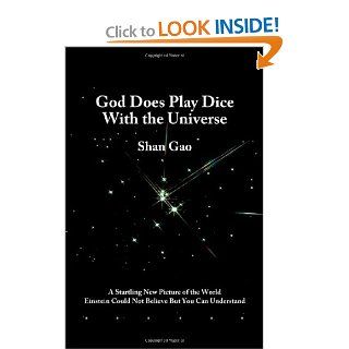 God Does Play Dice with the Universe Shan Gao 9781845492663 Books