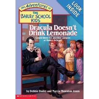 Dracula Doesn't Drink Lemonade (The Adventures of the Bailey School Kids, #16) (9780590226387) Debbie Dadey, Marcia Thornton Jones, Marcia T. Jones Books
