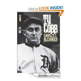 Ty Cobb eBook Charles C. Alexander Kindle Store