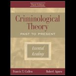 Criminological Theory  Past to Present Essential Readings